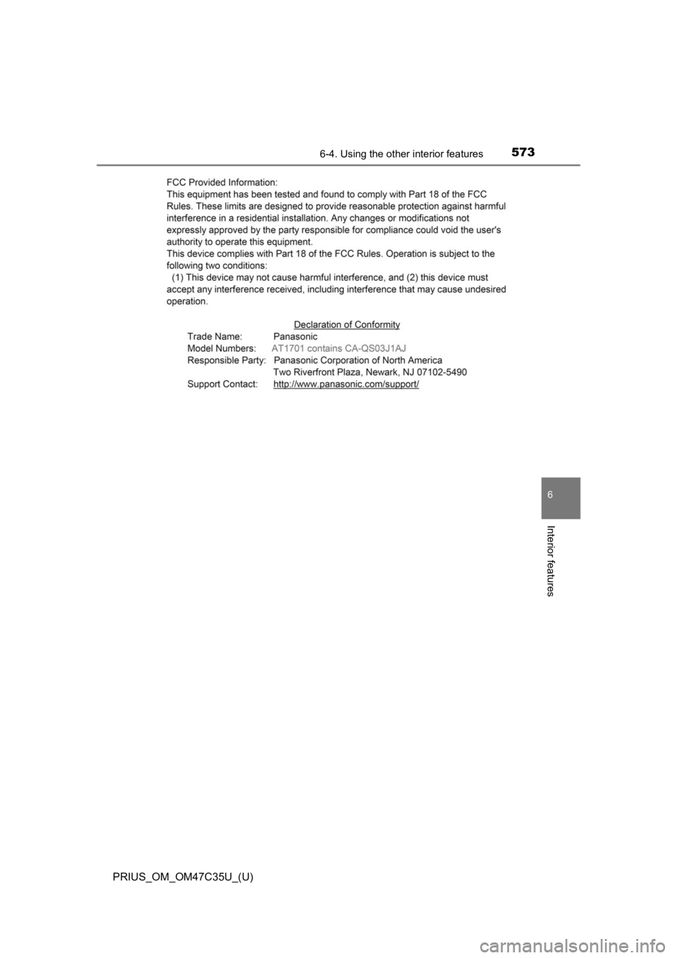 TOYOTA PRIUS 2019 Owners Manual (in English) PRIUS_OM_OM47C35U_(U)
5736-4. Using the other interior features
6
Interior features TOYOTA PRIUS 2019 Owners Manual (in English) PRIUS_OM_OM47C35U_(U)
5736-4. Using the other interior features
6
Interior features