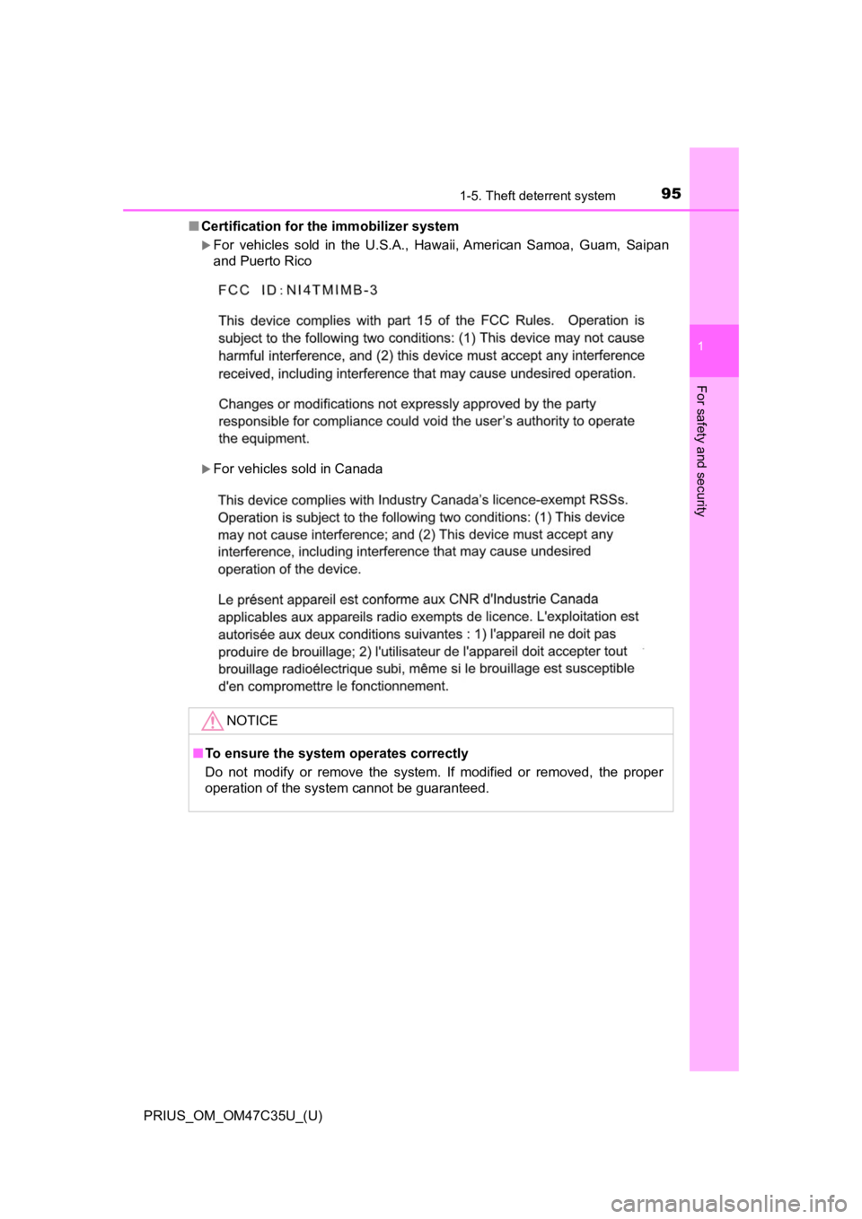 TOYOTA PRIUS 2019  Owners Manual (in English) 951-5. Theft deterrent system
PRIUS_OM_OM47C35U_(U)
1
For safety and security
■Certification for th e immobilizer system 
For  vehicles  sold  in  the  U.S.A.,  Hawaii, American  Samoa,  Guam,  S