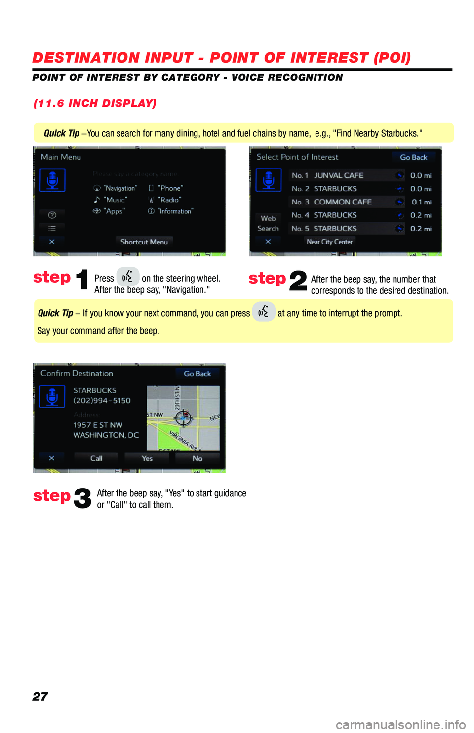 TOYOTA PRIUS 2019  Accessories, Audio & Navigation (in English) 27
POINT OF INTEREST BY CATEGORY - VOICE RECOGNITION
After the beep say, "Yes" to start guidance or "Call" to call them.step3
 Quick Tip -You can search for many dining, hotel and fuel