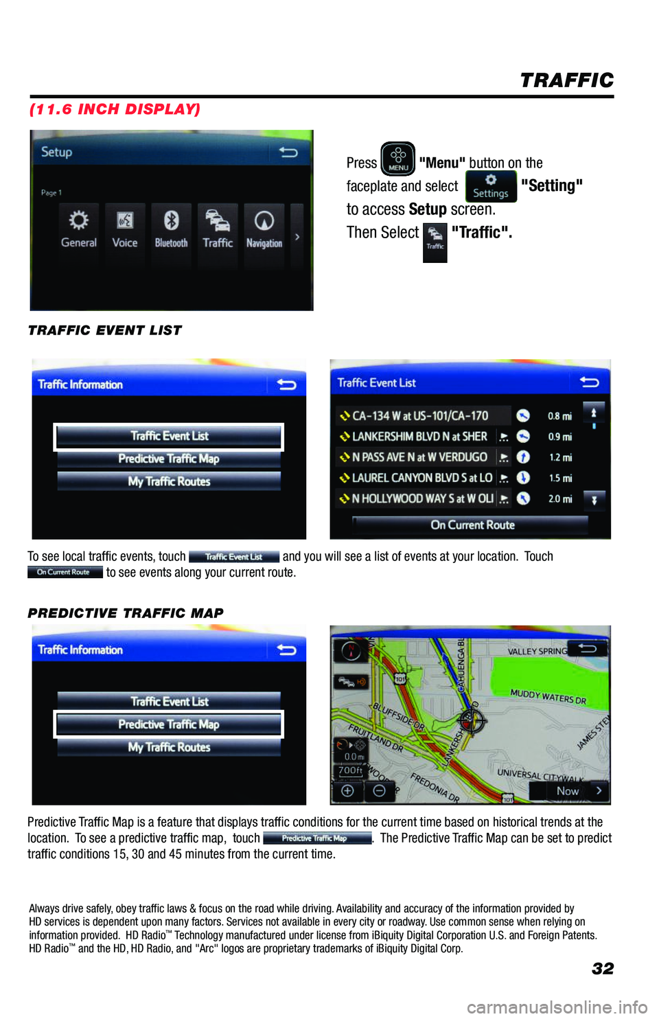TOYOTA PRIUS 2019 Accessories, Audio & Navigation (in English) 32
TRAFFIC
Press and then press . Press .
Adjust the Voice Guidance volume level.
Press "Menu" button on the
faceplate and select "Setting"
to access Setup screen.
Then Select TOYOTA PRIUS 2019 Accessories, Audio & Navigation (in English) 32
TRAFFIC
Press and then press . Press .
Adjust the Voice Guidance volume level.
Press "Menu" button on the
faceplate and select "Setting"
to access Setup screen.
Then Select