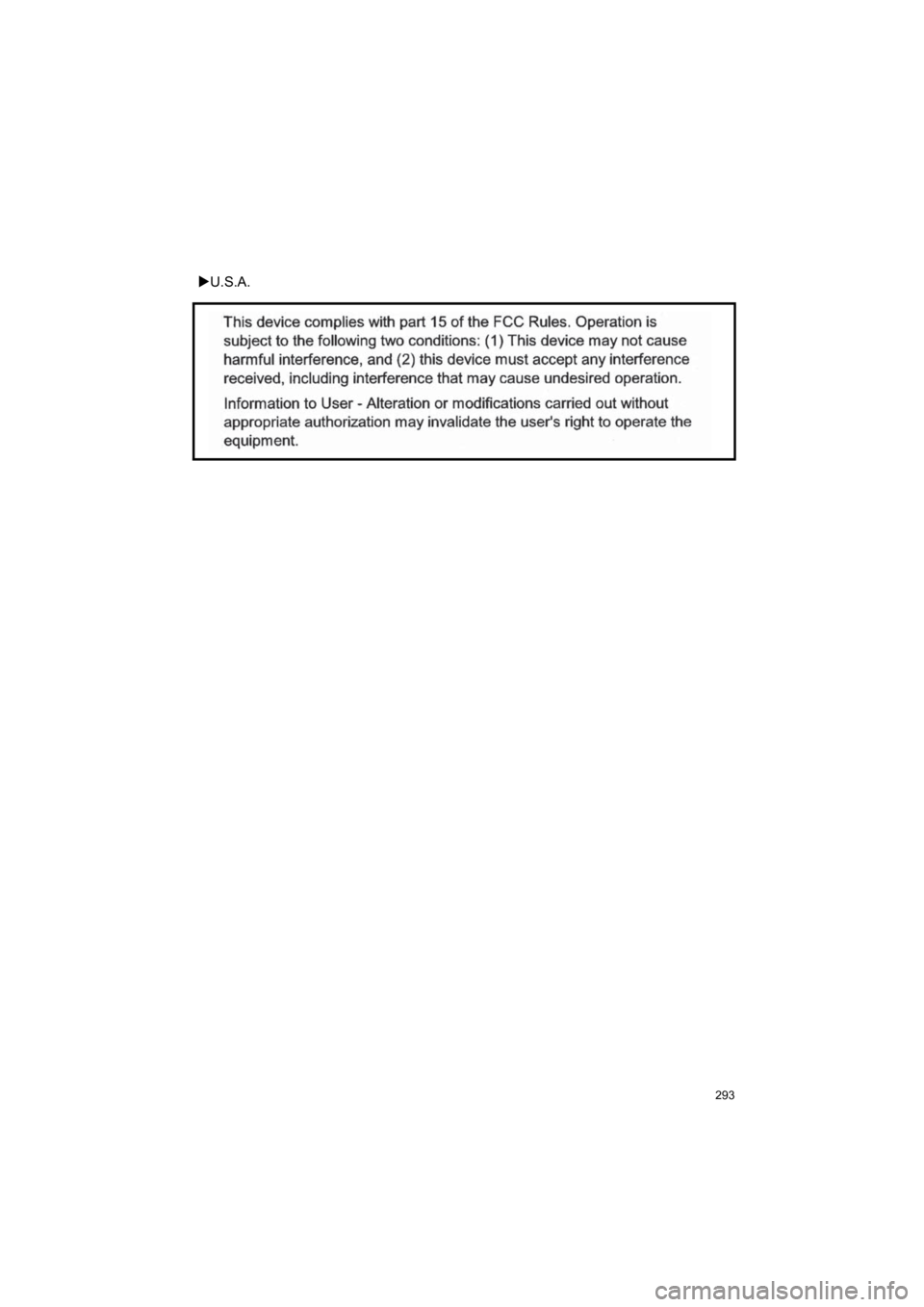 TOYOTA PRIUS 2019 Accessories, Audio & Navigation (in English) 293
PRIUS_Navi_OM47C47U_(U)
18.10.10 12:02
U.S.A. TOYOTA PRIUS 2019 Accessories, Audio & Navigation (in English) 293
PRIUS_Navi_OM47C47U_(U)
18.10.10 12:02
U.S.A.