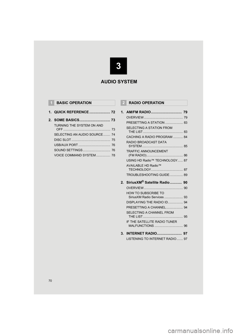 TOYOTA PRIUS 2019 Accessories, Audio & Navigation (in English) 70
PRIUS_Navi_OM47C47U_(U)
18.10.10 12:02
1. QUICK REFERENCE ..................... 72
2. SOME BASICS............................... 73
TURNING THE SYSTEM ON AND OFF ............................... TOYOTA PRIUS 2019 Accessories, Audio & Navigation (in English) 70
PRIUS_Navi_OM47C47U_(U)
18.10.10 12:02
1. QUICK REFERENCE ..................... 72
2. SOME BASICS............................... 73
TURNING THE SYSTEM ON AND OFF ...............................