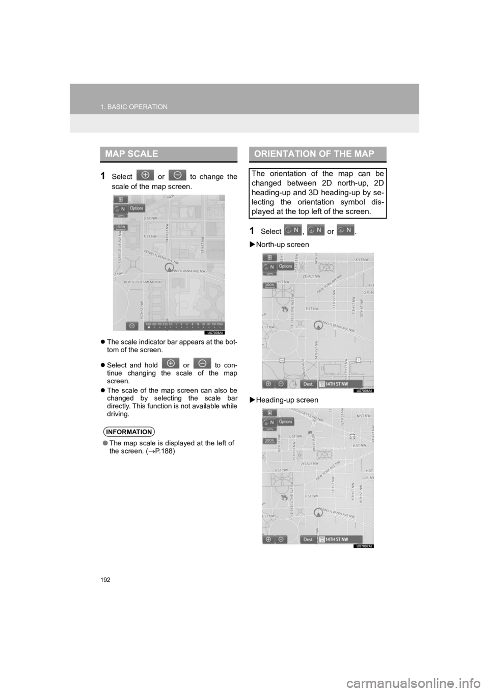 TOYOTA PRIUS 2019 Accessories, Audio & Navigation (in English) 192
1. BASIC OPERATION
PRIUS_Wide Navi_OM47C48U_(U)
18.10.10 10:30
1Select or to change the
scale of the map screen.
The scale indicator bar appears at the bot-
tom of the screen.
S TOYOTA PRIUS 2019 Accessories, Audio & Navigation (in English) 192
1. BASIC OPERATION
PRIUS_Wide Navi_OM47C48U_(U)
18.10.10 10:30
1Select or to change the
scale of the map screen.
The scale indicator bar appears at the bot-
tom of the screen.
S