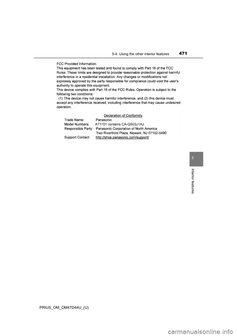 TOYOTA PRIUS 2020  Owners Manual (in English) PRIUS_OM_OM47D44U_(U)
4715-4. Using the other interior features
5
Interior features 