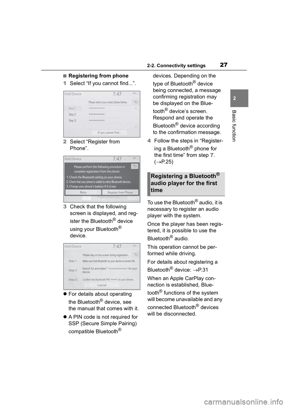 TOYOTA PRIUS 2020  Accessories, Audio & Navigation (in English) 272-2. Connectivity settings
2
Basic function
■Registering from phone
1 Select “If you cannot find...”.
2 Select “Register from 
Phone”.
3 Check that the following 
screen is displayed, and 