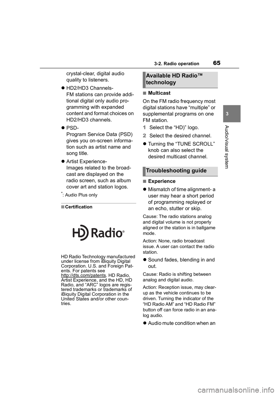 TOYOTA PRIUS 2020  Accessories, Audio & Navigation (in English) 653-2. Radio operation
3
Audio/visual system
crystal-clear, digital audio 
quality to listeners.
 HD2/HD3 Channels-
FM stations can provide addi-
tional digital only audio pro-
gramming with expand