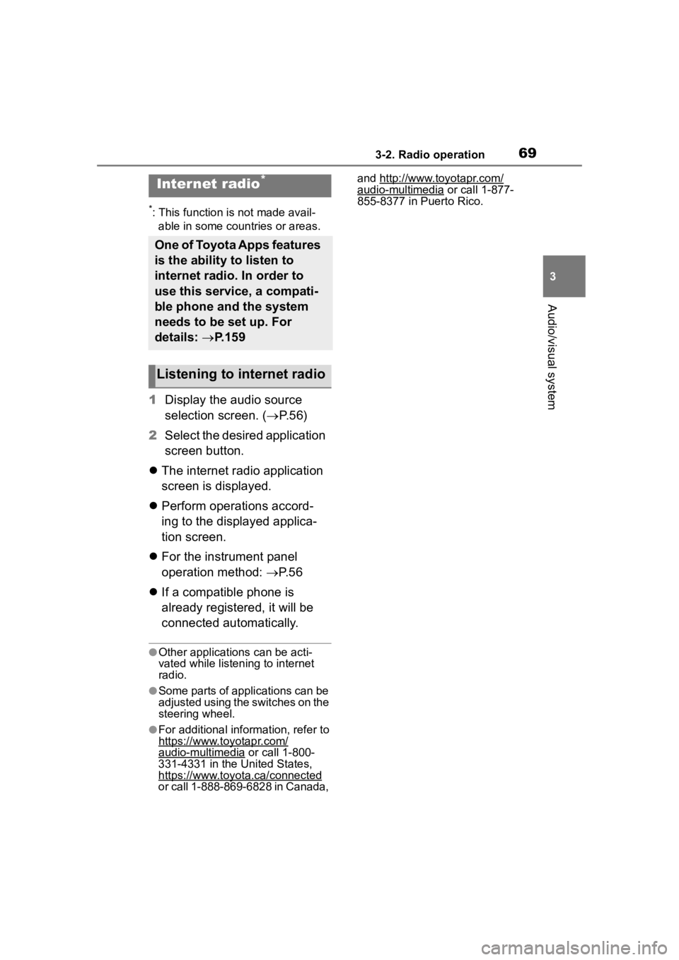 TOYOTA PRIUS 2020 Accessories, Audio & Navigation (in English) 693-2. Radio operation
3
Audio/visual system
*: This function is not made avail-able in some countries or areas.
1 Display the audio source
selection screen. ( P. 5 6 )
2 Select the desired applic TOYOTA PRIUS 2020 Accessories, Audio & Navigation (in English) 693-2. Radio operation
3
Audio/visual system
*: This function is not made avail-able in some countries or areas.
1 Display the audio source
selection screen. ( P. 5 6 )
2 Select the desired applic