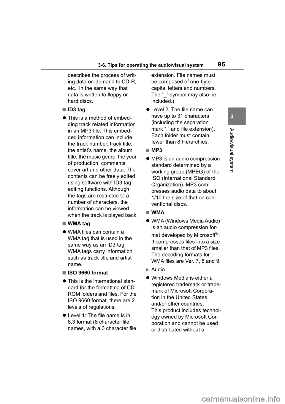 TOYOTA PRIUS 2020  Accessories, Audio & Navigation (in English) 953-6. Tips for operating the audio/visual system
3
Audio/visual system
describes the process of writ-
ing data on-demand to CD-R, 
etc., in the same way that 
data is written to floppy or 
hard discs