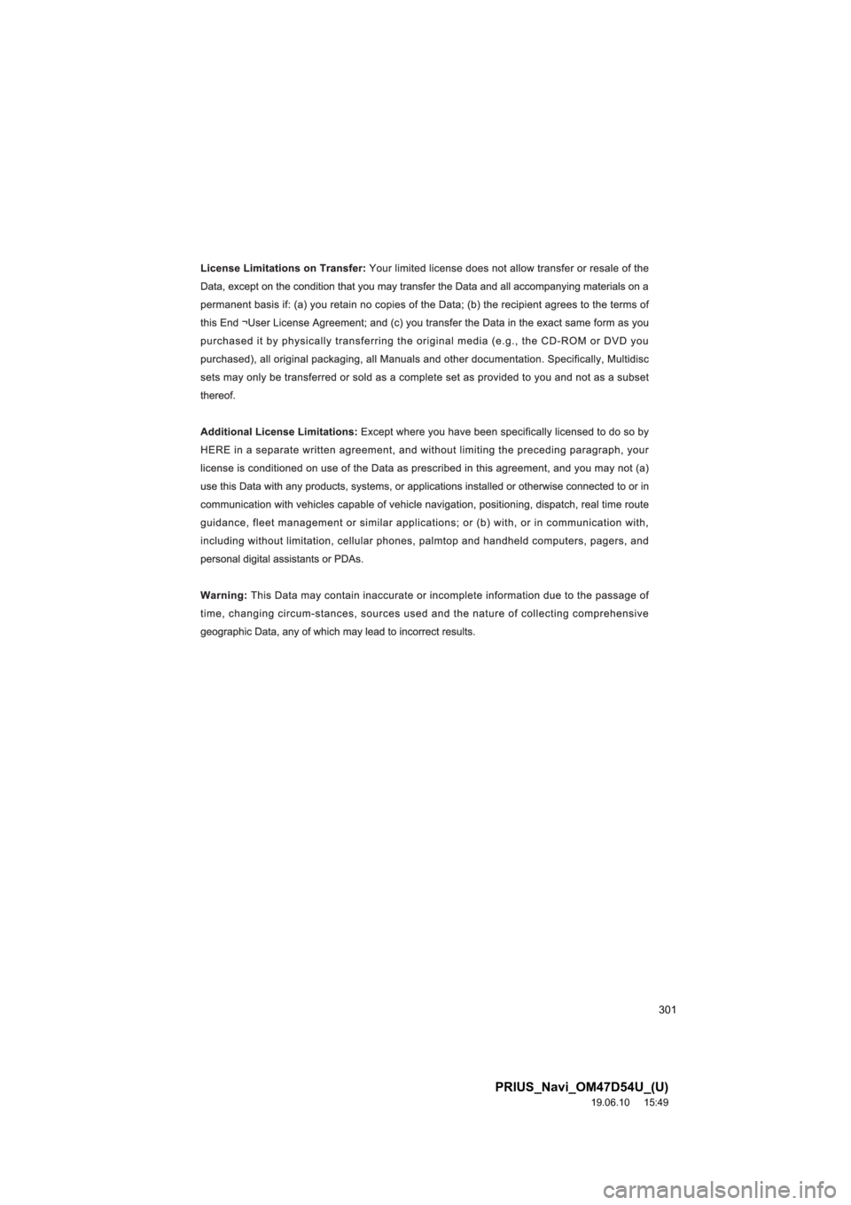 TOYOTA PRIUS 2020 Accessories, Audio & Navigation (in English) 301
PRIUS_Navi_OM47D54U_(U)
19.06.10 15:49 TOYOTA PRIUS 2020 Accessories, Audio & Navigation (in English) 301
PRIUS_Navi_OM47D54U_(U)
19.06.10 15:49