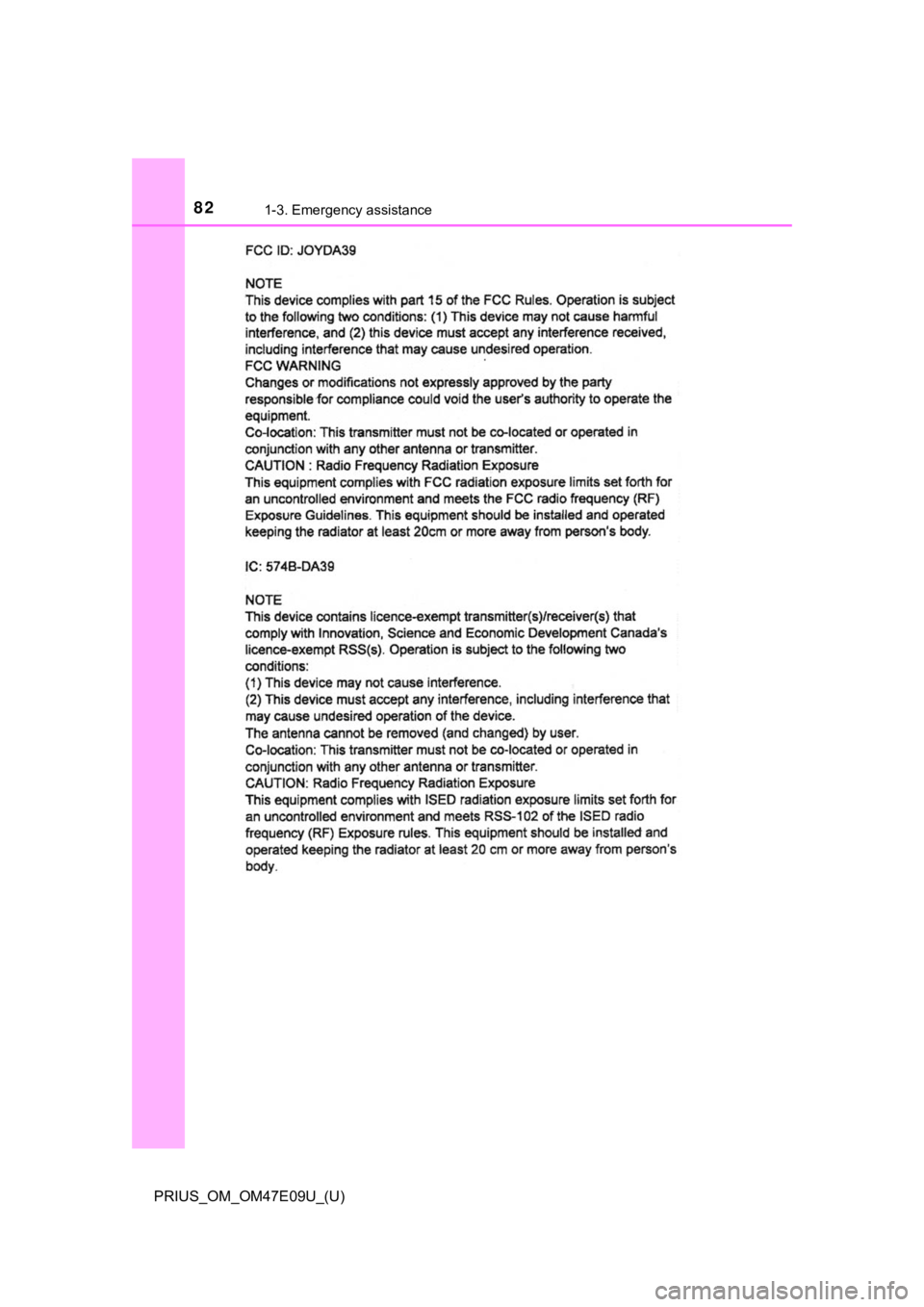 TOYOTA PRIUS 2021 (in English) Manual Online 821-3. Emergency assistance
PRIUS_OM_OM47E09U_(U) TOYOTA PRIUS 2021 (in English) Manual Online 821-3. Emergency assistance
PRIUS_OM_OM47E09U_(U)