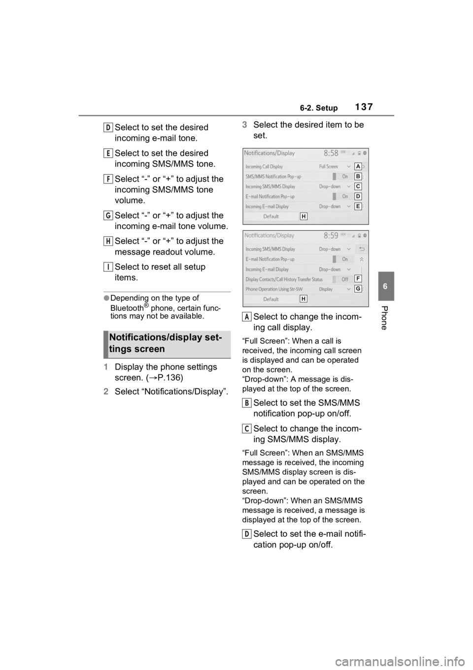 TOYOTA PRIUS 2021 Accessories, Audio & Navigation (in English) 1376-2. Setup
6
Phone
Select to set the desired
incoming e-mail tone.
Select to set the desired
incoming SMS/MMS tone.
Select “-” or “+” to adjust the
incoming SMS/MMS tone
volume.
Select TOYOTA PRIUS 2021 Accessories, Audio & Navigation (in English) 1376-2. Setup
6
Phone
Select to set the desired
incoming e-mail tone.
Select to set the desired
incoming SMS/MMS tone.
Select “-” or “+” to adjust the
incoming SMS/MMS tone
volume.
Select