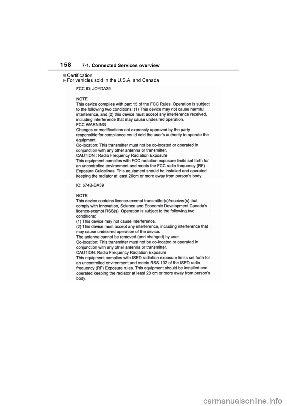 TOYOTA PRIUS 2021 Accessories, Audio & Navigation (in English) 1587-1. Connected Services overview
●Certification
For vehicles sold in the U.S.A. and Canada TOYOTA PRIUS 2021 Accessories, Audio & Navigation (in English) 1587-1. Connected Services overview
●Certification
For vehicles sold in the U.S.A. and Canada