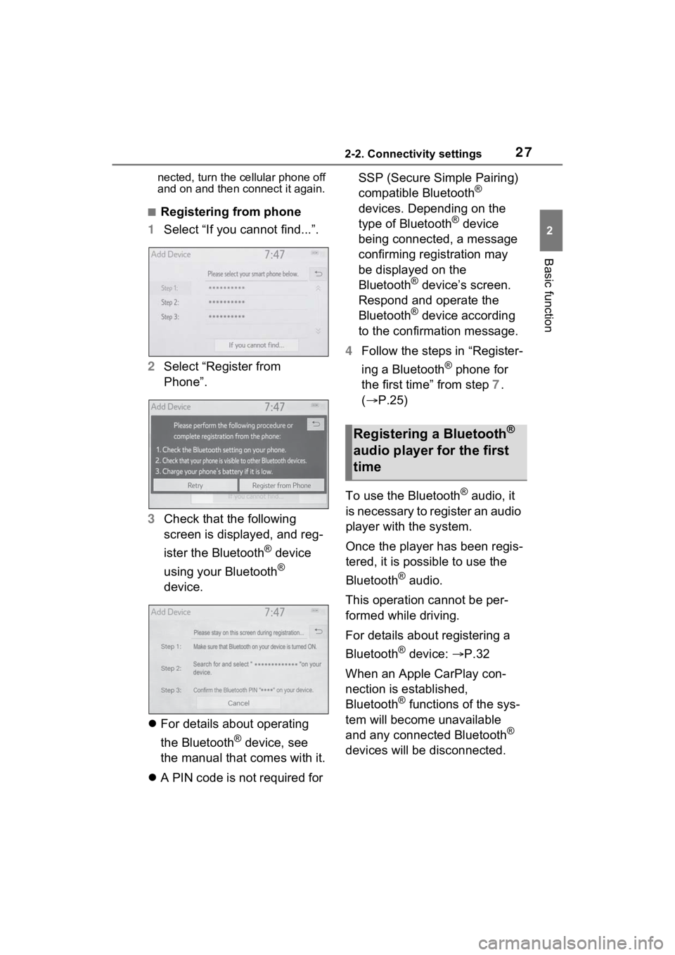 TOYOTA PRIUS 2021  Accessories, Audio & Navigation (in English) 272-2. Connectivity settings
2
Basic function
nected, turn the cellular phone off 
and on and then connect it again.
■Registering from phone
1 Select “If you cannot find...”.
2 Select “Registe