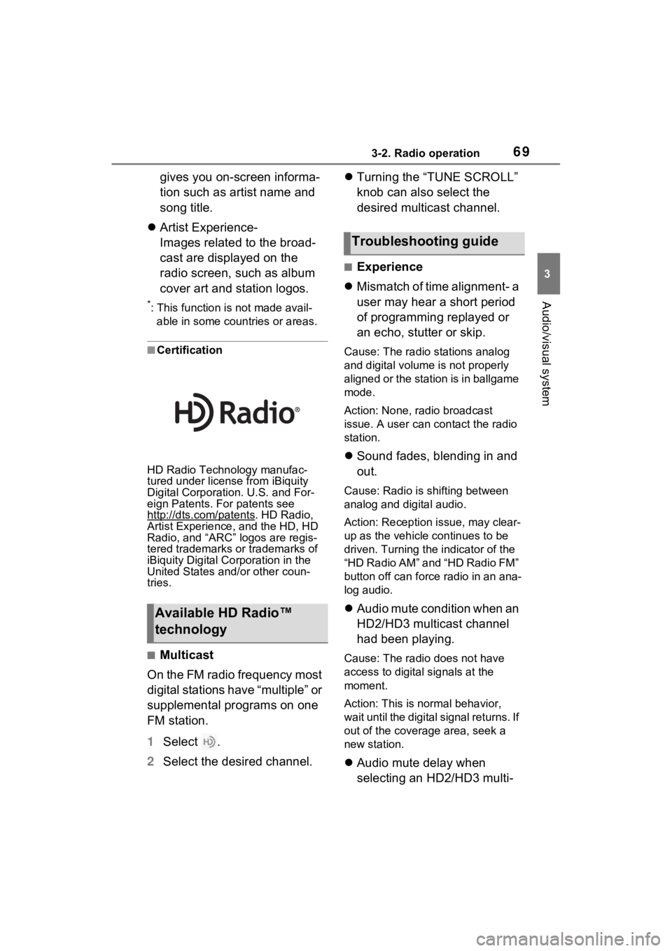 TOYOTA PRIUS 2021  Accessories, Audio & Navigation (in English) 693-2. Radio operation
3
Audio/visual system
gives you on-screen informa-
tion such as artist name and 
song title.
 Artist Experience-
Images related to the broad-
cast are displayed on the 
radio