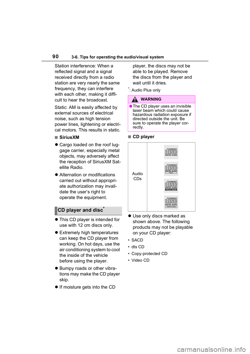 TOYOTA PRIUS 2021  Accessories, Audio & Navigation (in English) 903-6. Tips for operating the audio/visual system
Station interference: When a 
reflected signal and a signal 
received directly from a radio 
station are very nearly the same 
frequency, they can int