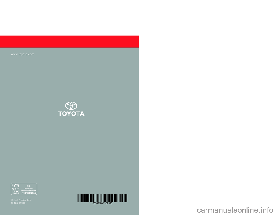 TOYOTA PRIUS C 2018  Warranties & Maintenance Guides (in English) WARRANT Y &
MAINTENANCE  GUIDE
Printed  in  U.S.A.  6/17
17-TCS-09998
2 018     
www.toyota.com
PRIUS  c
17-TCS-09998_WarrMaintGuide_PriusC_COVER_1_0F_lm.indd   15/9/17   3:52 AM  