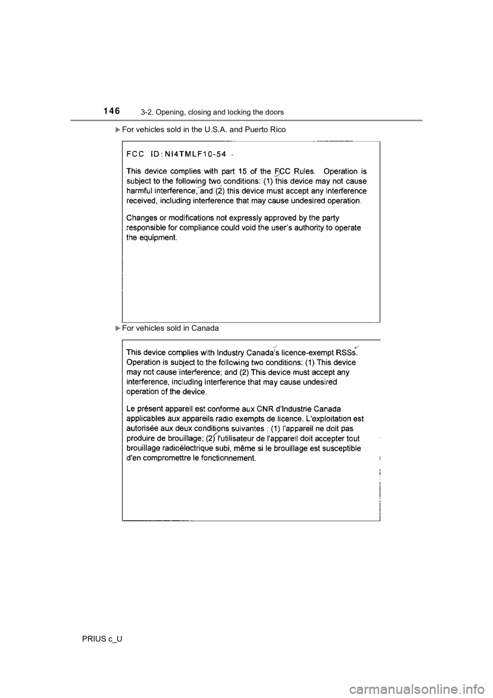 TOYOTA PRIUS C 2019 Owners Manual (in English) 1463-2. Opening, closing and locking the doors
PRIUS c_U
For vehicles sold in the U.S.A. and Puerto Rico
For vehicles sold in Canada TOYOTA PRIUS C 2019 Owners Manual (in English) 1463-2. Opening, closing and locking the doors
PRIUS c_U
For vehicles sold in the U.S.A. and Puerto Rico
For vehicles sold in Canada
