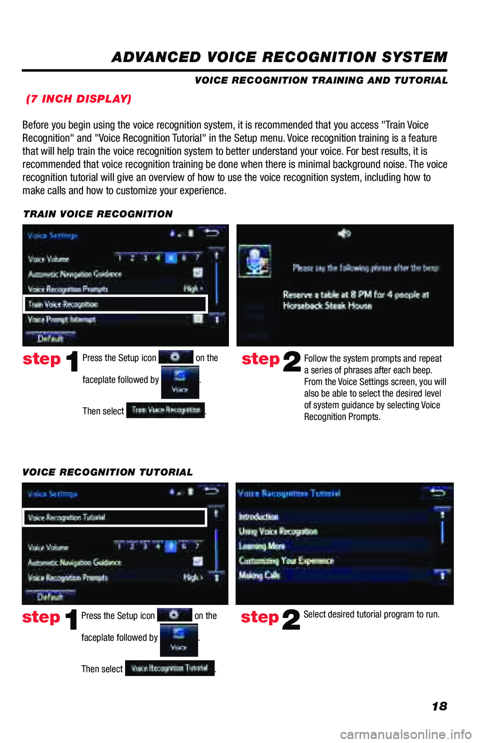 TOYOTA PRIUS PRIME 2018 Accessories, Audio & Navigation (in English) 18
ADVANCED VOICE RECOGNITION SYSTEM
VOICE RECOGNITION TRAINING AND TUTORIAL
(7 INCH DISPLAY)
Before you begin using the voice recognition system, it is recommended that you access "Train Voice
TOYOTA PRIUS PRIME 2018 Accessories, Audio & Navigation (in English) 18
ADVANCED VOICE RECOGNITION SYSTEM
VOICE RECOGNITION TRAINING AND TUTORIAL
(7 INCH DISPLAY)
Before you begin using the voice recognition system, it is recommended that you access "Train Voice