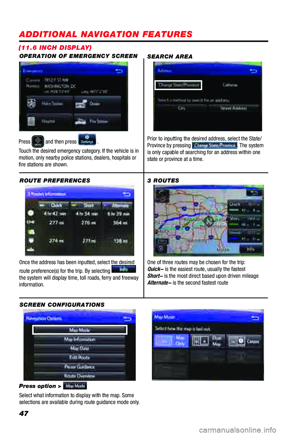 TOYOTA PRIUS PRIME 2018  Accessories, Audio & Navigation (in English) 47
ADDITIONAL NAVIGATION FEATURES
Once the address has been inputted, select the desired 
route preference(s) for the trip. By selecting 
 
the system will display time, toll roads, ferry and freeway 