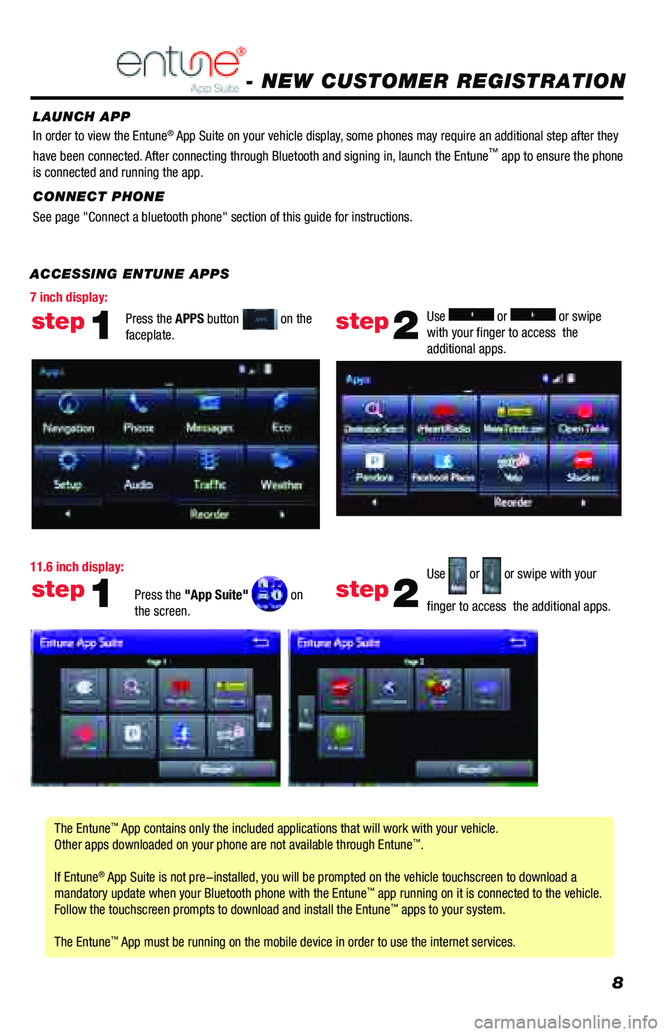 TOYOTA PRIUS PRIME 2018  Accessories, Audio & Navigation (in English) 8
 
ACCESSING ENTUNE APPSThe Entune
™ App contains only the included　 　　　　　　　　　applications that will work with your vehicle.  
Other apps downloaded on your phone are not availa