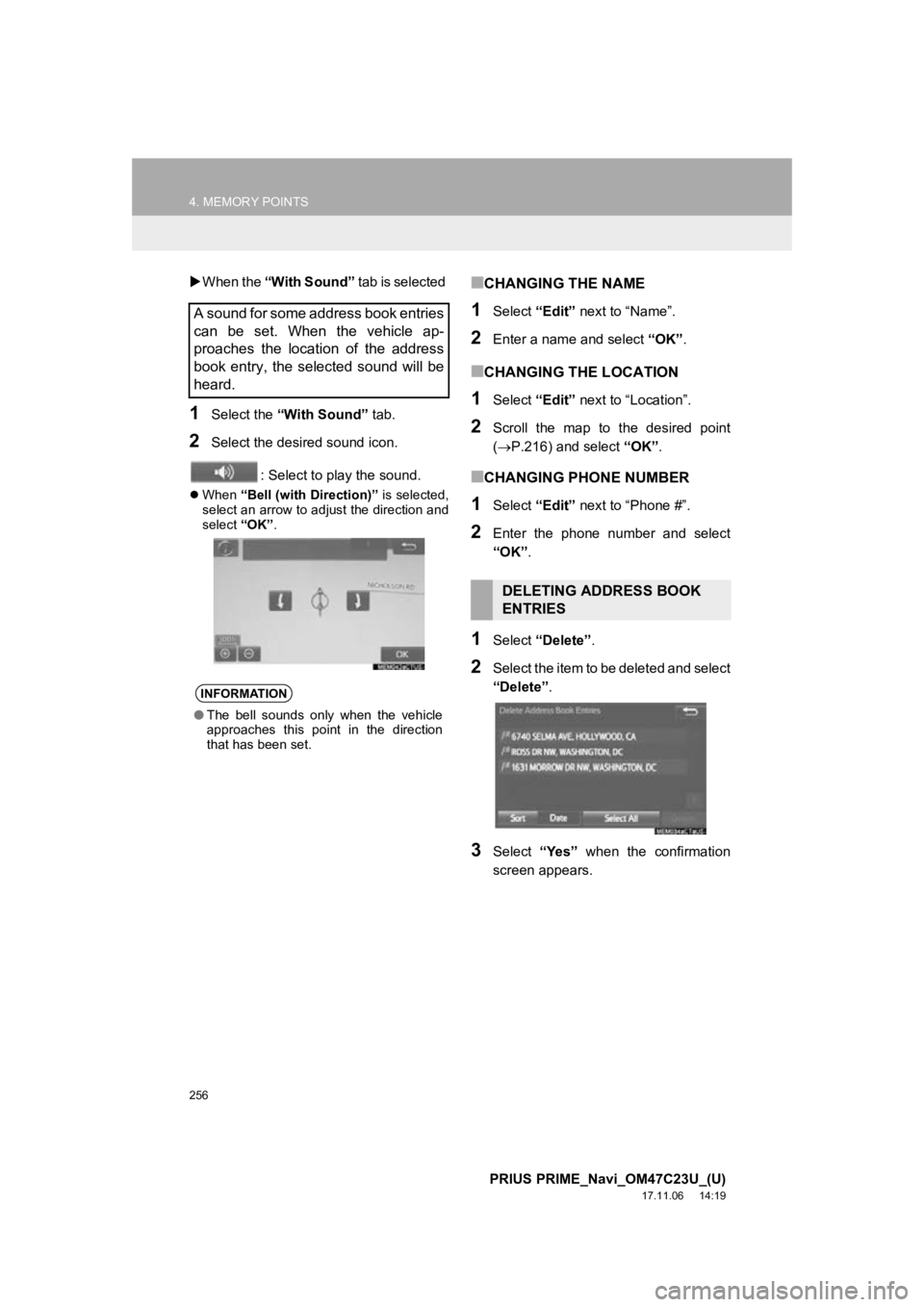 TOYOTA PRIUS PRIME 2018 Accessories, Audio & Navigation (in English) 256
4. MEMORY POINTS
PRIUS PRIME_Navi_OM47C23U_(U)
17.11.06 14:19
When the “With Sound” tab is selected
1Select the “With Sound” tab.
2Select the desired sound icon.
: Select to pla TOYOTA PRIUS PRIME 2018 Accessories, Audio & Navigation (in English) 256
4. MEMORY POINTS
PRIUS PRIME_Navi_OM47C23U_(U)
17.11.06 14:19
When the “With Sound” tab is selected
1Select the “With Sound” tab.
2Select the desired sound icon.
: Select to pla