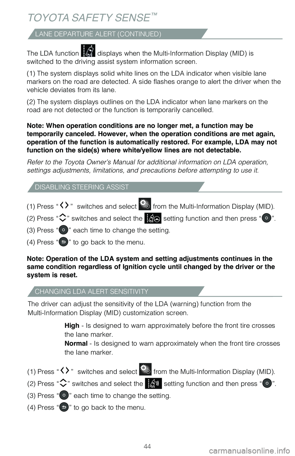 TOYOTA PRIUS PRIME 2019 (in English) Service Manual 44
TOYOTA SAFETY SENSE™
The LDA function displays when the Multi-Information Display (MID) is
switched to the driving assist system information screen.
(1) The system displays solid white lines on TOYOTA PRIUS PRIME 2019 (in English) Service Manual 44
TOYOTA SAFETY SENSE™
The LDA function displays when the Multi-Information Display (MID) is
switched to the driving assist system information screen.
(1) The system displays solid white lines on