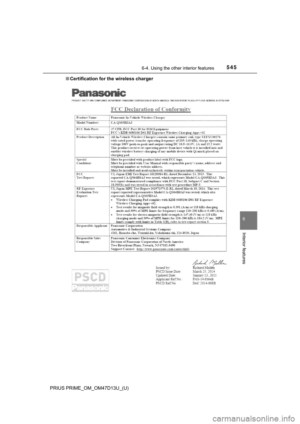 TOYOTA PRIUS PRIME 2019  Owners Manual (in English) PRIUS PRIME_OM_OM47D13U_(U)
5456-4. Using the other interior features
6
Interior features
■Certification for the wireless charger 