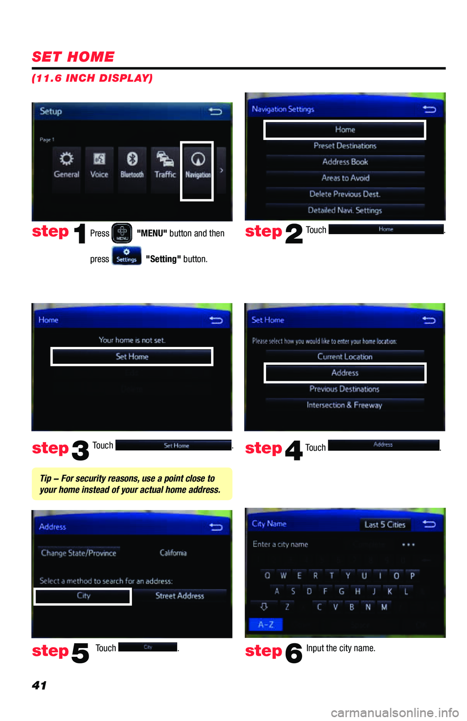 TOYOTA PRIUS PRIME 2019 Accessories, Audio & Navigation (in English) 41
Touch .
Touch
. Input the city name.
step2
step3
step5step6
Press "MENU" button and then
press
"Setting" button.
step1
Touch . Touch . step4
Tip - For security reasons, TOYOTA PRIUS PRIME 2019 Accessories, Audio & Navigation (in English) 41
Touch .
Touch
. Input the city name.
step2
step3
step5step6
Press "MENU" button and then
press
"Setting" button.
step1
Touch . Touch . step4
Tip - For security reasons,
