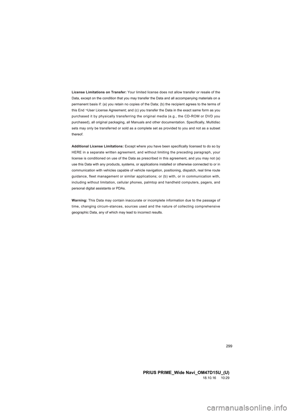 TOYOTA PRIUS PRIME 2019  Accessories, Audio & Navigation (in English) 299
PRIUS PRIME_Wide Navi_OM47D15U_(U)
18.10.16     10:29 