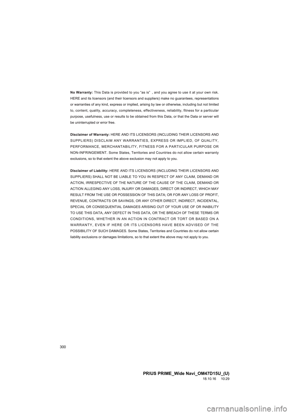 TOYOTA PRIUS PRIME 2019  Accessories, Audio & Navigation (in English) 300
PRIUS PRIME_Wide Navi_OM47D15U_(U)
18.10.16     10:29 