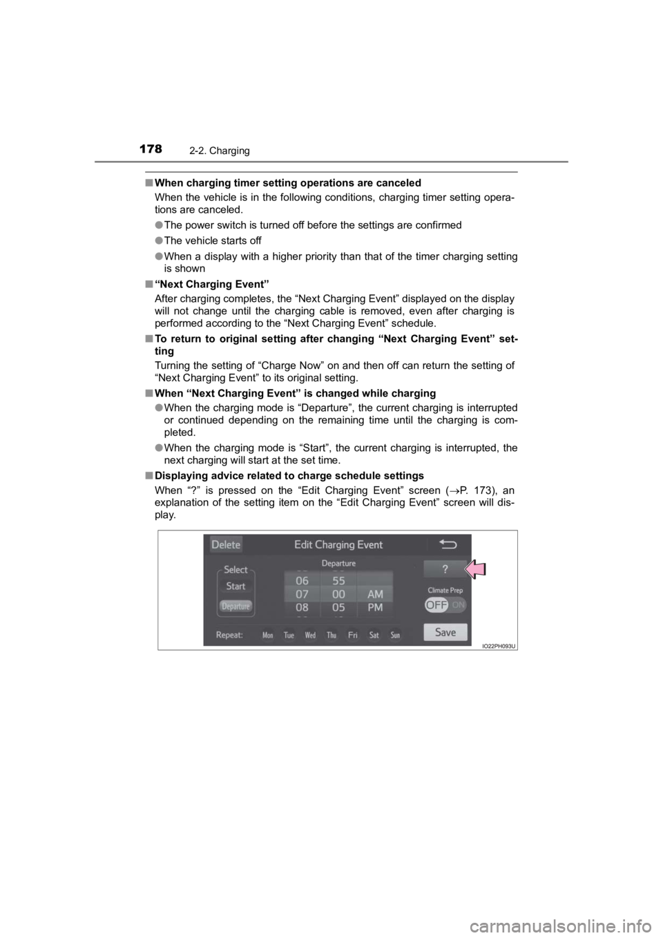 TOYOTA PRIUS PRIME 2020 Owners Manual (in English) 178
PRIUS PRIME_OM_OM47C77U_(U)
2-2. Charging
■When charging timer setting operations are canceled
When the vehicle is in the following conditions, charging timer setting opera-
tions are canceled.
TOYOTA PRIUS PRIME 2020 Owners Manual (in English) 178
PRIUS PRIME_OM_OM47C77U_(U)
2-2. Charging
■When charging timer setting operations are canceled
When the vehicle is in the following conditions, charging timer setting opera-
tions are canceled.