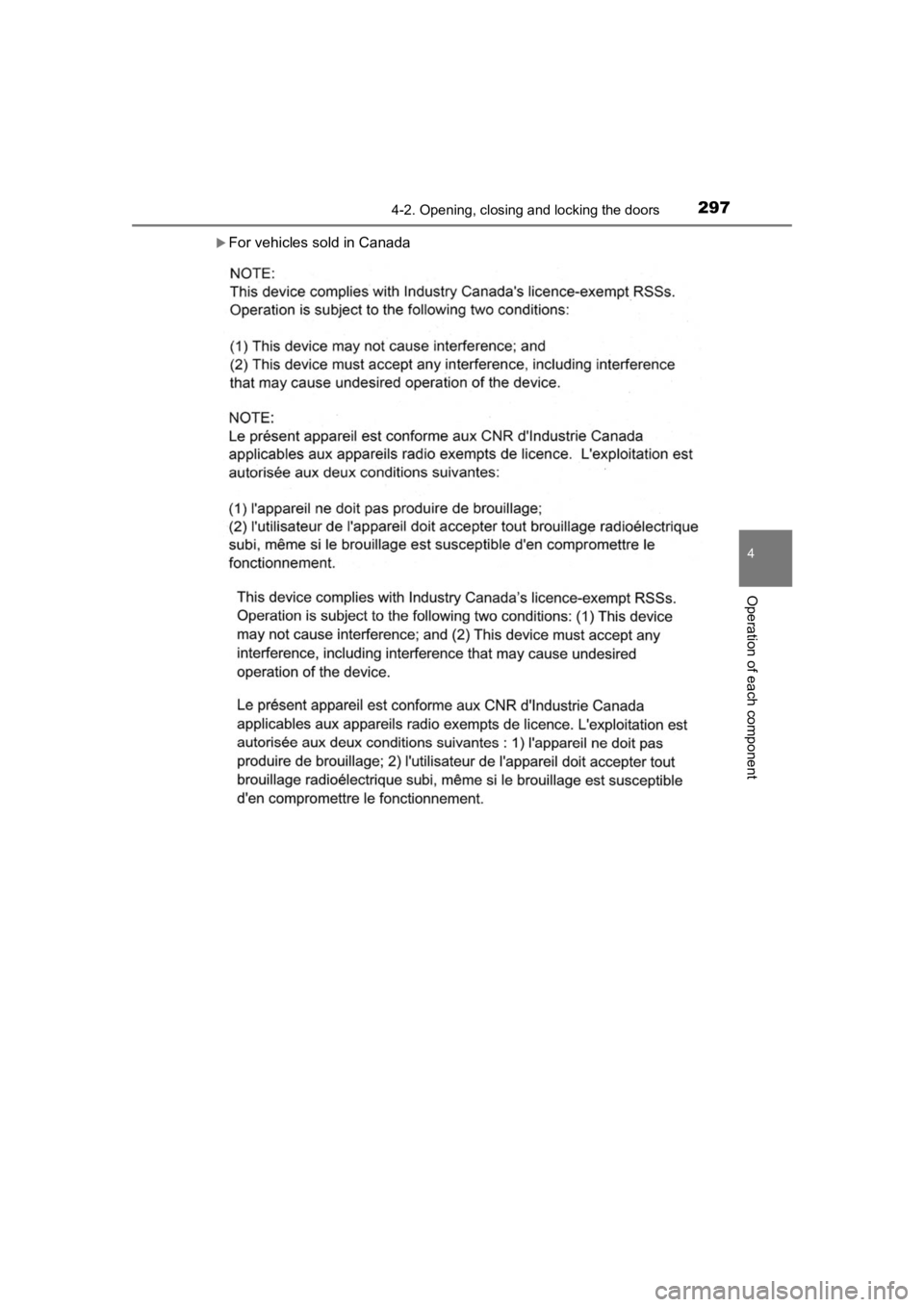 TOYOTA PRIUS PRIME 2020 Owners Manual (in English) PRIUS PRIME_OM_OM47C77U_(U)
2974-2. Opening, closing and locking the doors
4
Operation of each component
For vehicles sold in Canada TOYOTA PRIUS PRIME 2020 Owners Manual (in English) PRIUS PRIME_OM_OM47C77U_(U)
2974-2. Opening, closing and locking the doors
4
Operation of each component
For vehicles sold in Canada