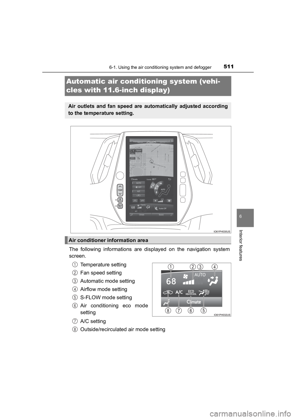 TOYOTA PRIUS PRIME 2020 Owners Manual (in English) 511
PRIUS PRIME_OM_OM47C77U_(U)
6-1. Using the air conditioning system and defogger
6
Interior features
Automatic air conditioning system (vehi-
cles with 11.6-inch display)
The following informatio TOYOTA PRIUS PRIME 2020 Owners Manual (in English) 511
PRIUS PRIME_OM_OM47C77U_(U)
6-1. Using the air conditioning system and defogger
6
Interior features
Automatic air conditioning system (vehi-
cles with 11.6-inch display)
The following informatio