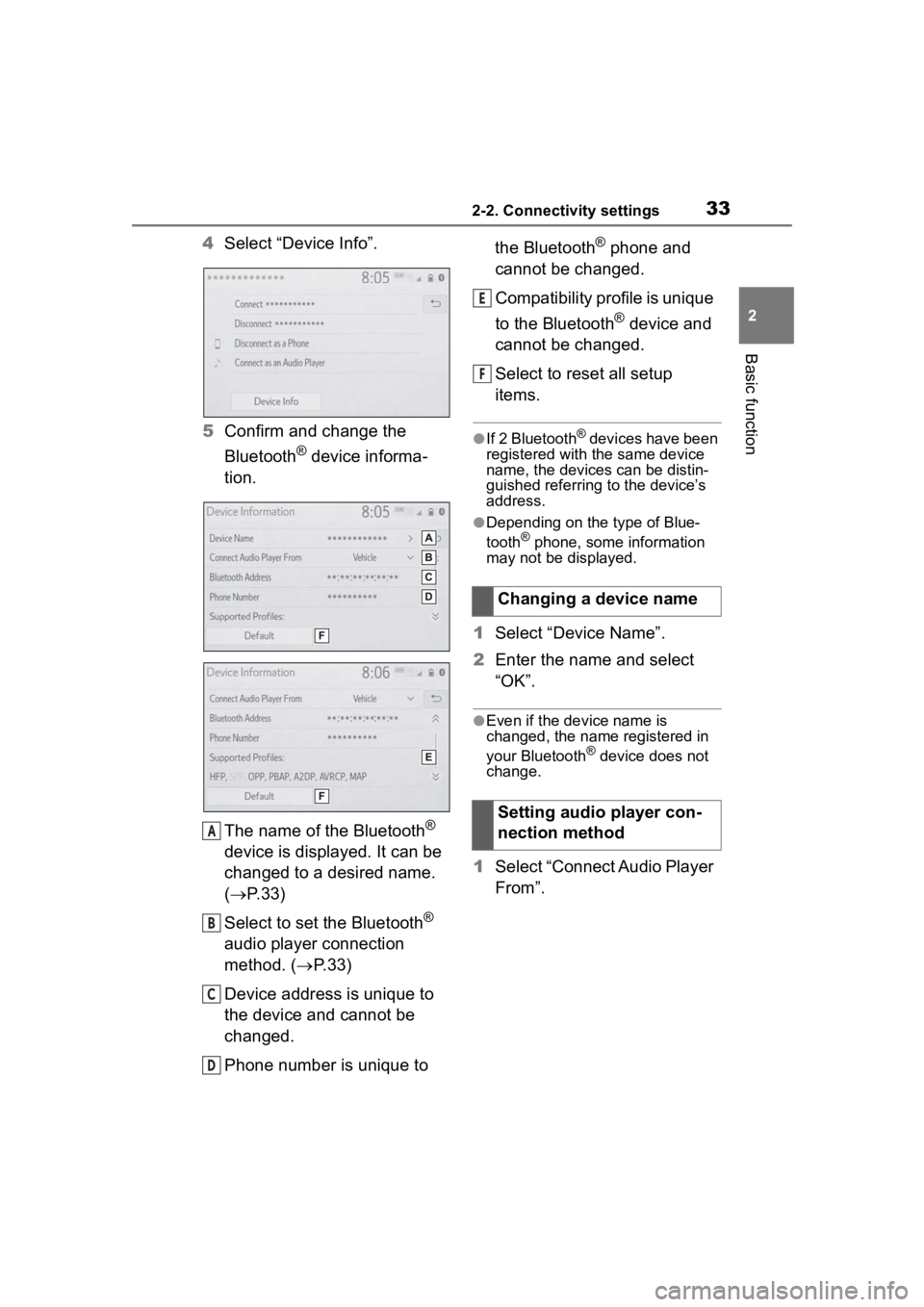 TOYOTA PRIUS PRIME 2020 Accessories, Audio & Navigation (in English) 332-2. Connectivity settings
2
Basic function
4Select “Device Info”.
5 Confirm and change the
Bluetooth
® device informa-
tion.
The name of the Bluetooth
®
device is displayed. It can be
chan TOYOTA PRIUS PRIME 2020 Accessories, Audio & Navigation (in English) 332-2. Connectivity settings
2
Basic function
4Select “Device Info”.
5 Confirm and change the
Bluetooth
® device informa-
tion.
The name of the Bluetooth
®
device is displayed. It can be
chan