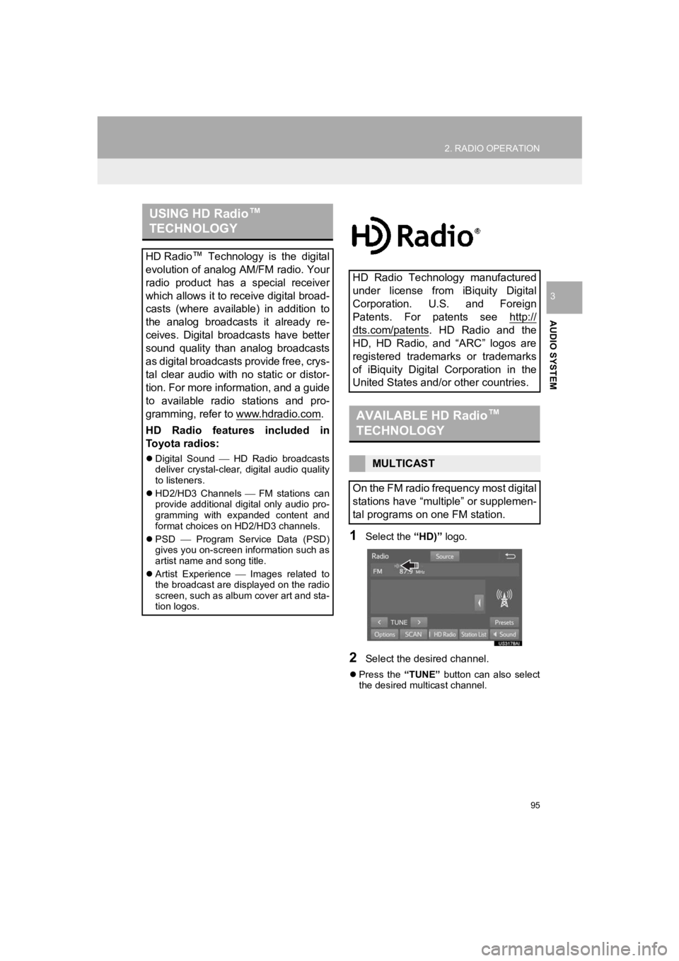 TOYOTA PRIUS PRIME 2020 Accessories, Audio & Navigation (in English) 95
2. RADIO OPERATION
PRIUS PRIME_Navi_OM47C85U_(U)
19.03.07 12:34
AUDIO SYSTEM
3
1Select the “HD)” logo.
2Select the desired channel.
Press the “TUNE” button can also select
the TOYOTA PRIUS PRIME 2020 Accessories, Audio & Navigation (in English) 95
2. RADIO OPERATION
PRIUS PRIME_Navi_OM47C85U_(U)
19.03.07 12:34
AUDIO SYSTEM
3
1Select the “HD)” logo.
2Select the desired channel.
Press the “TUNE” button can also select
the