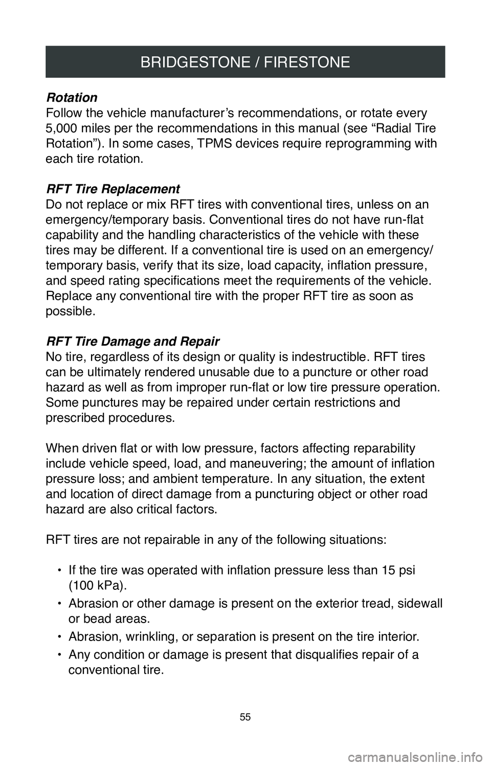 TOYOTA PRIUS PRIME 2020 Warranties & Maintenance Guides (in English) BRIDGESTONE / FIRESTONE
55
Rotation
Follow the vehicle manufacturer’s recommendations, or rotate every
5,000 miles per the recommendations in this manual (see “Radial Tire
Rotation”). In some TOYOTA PRIUS PRIME 2020 Warranties & Maintenance Guides (in English) BRIDGESTONE / FIRESTONE
55
Rotation
Follow the vehicle manufacturer’s recommendations, or rotate every
5,000 miles per the recommendations in this manual (see “Radial Tire
Rotation”). In some