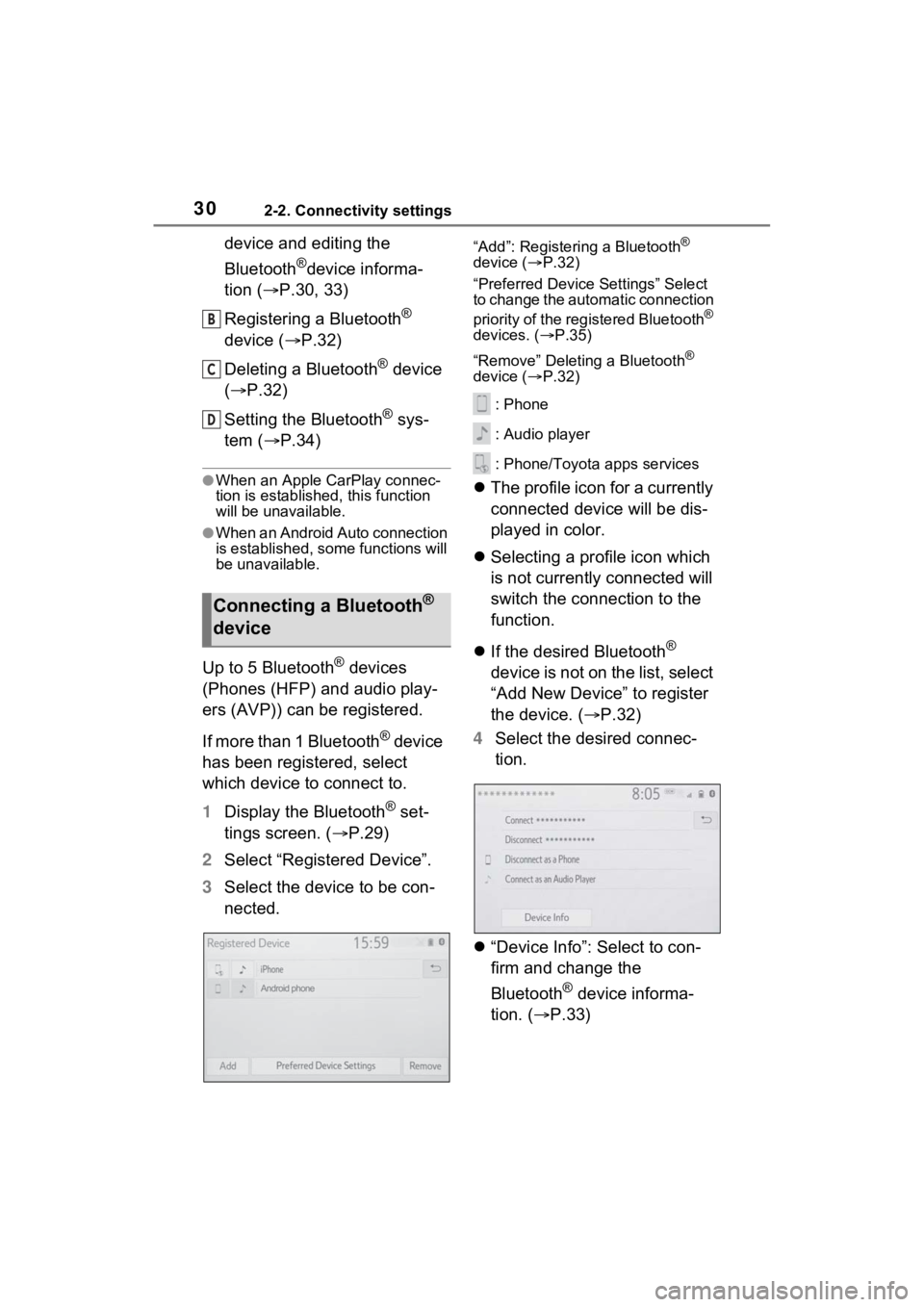 TOYOTA PRIUS PRIME 2021  Accessories, Audio & Navigation (in English) 302-2. Connectivity settings
device and editing the 
Bluetooth
®device informa-
tion ( P.30, 33)
Registering a Bluetooth
® 
device ( P.32)
Deleting a Bluetooth
® device 
( P.32)
Setting th
