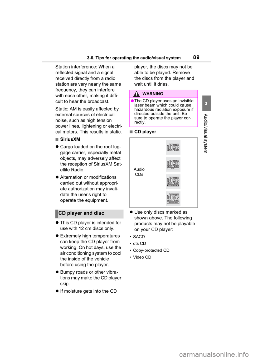 TOYOTA PRIUS PRIME 2021  Accessories, Audio & Navigation (in English) 893-6. Tips for operating the audio/visual system
3
Audio/visual system
Station interference: When a 
reflected signal and a signal 
received directly from a radio 
station are very nearly the same 
f