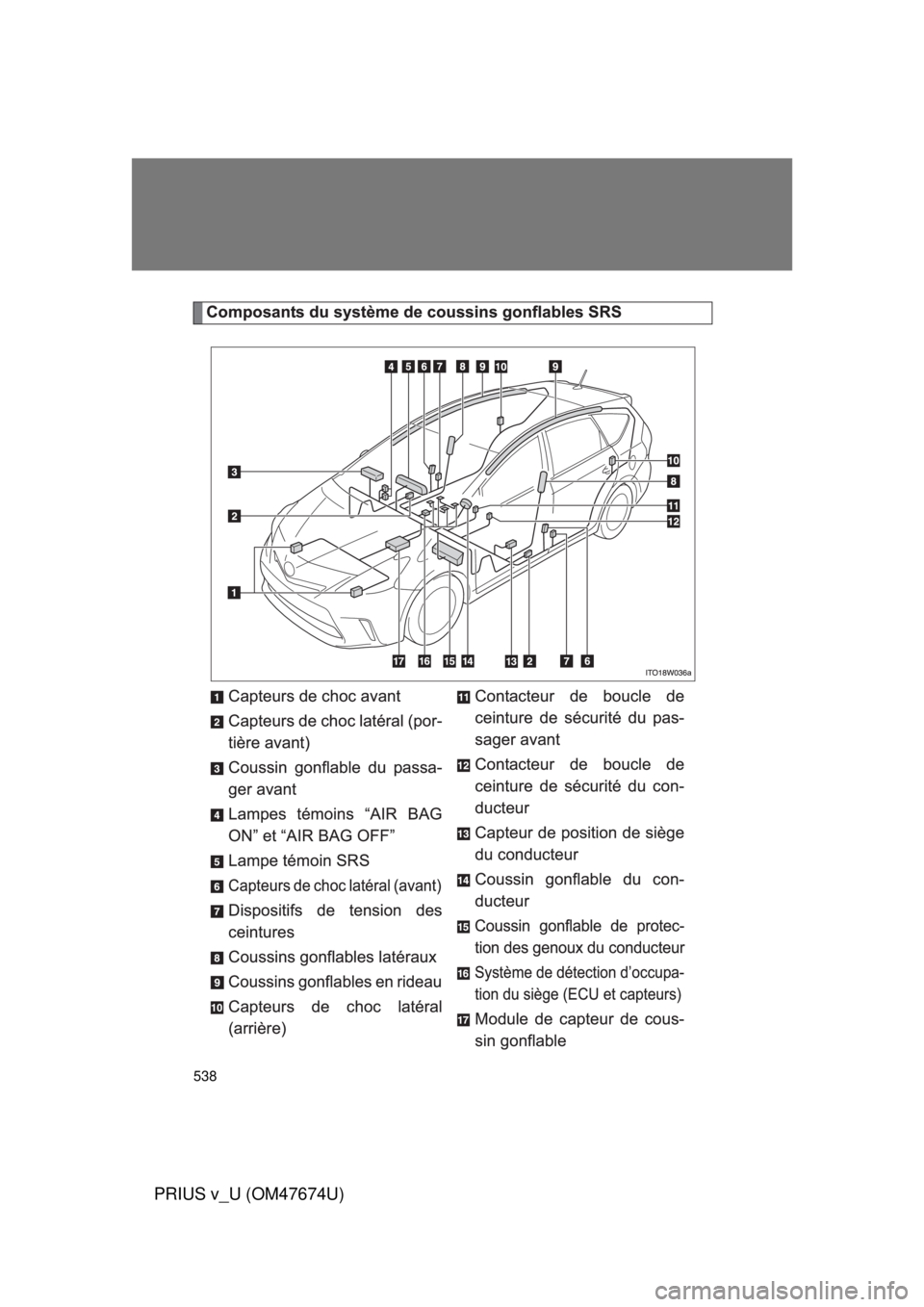 TOYOTA PRIUS V 2012 Owners Manual (in English) 538
PRIUS v_U (OM47674U) TOYOTA PRIUS V 2012 Owners Manual (in English) 538
PRIUS v_U (OM47674U)