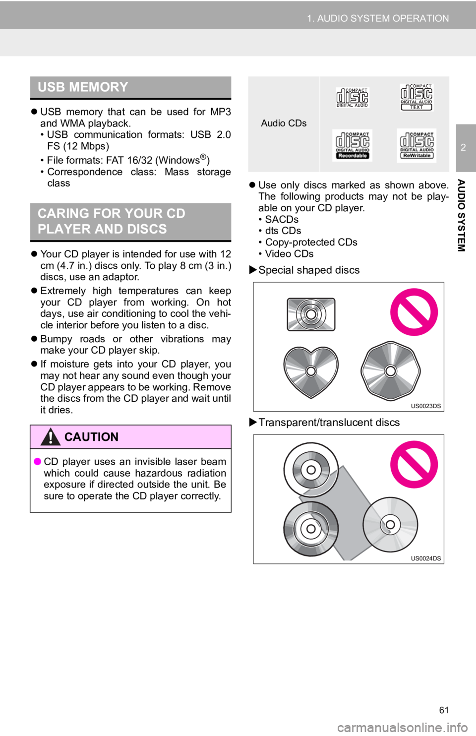TOYOTA PRIUS V 2012 Accessories, Audio & Navigation (in English) 61
1. AUDIO SYSTEM OPERATION
2
AUDIO SYSTEM
USB memory that can be used for MP3
and WMA playback.
• USB communication formats: USB 2.0
FS (12 Mbps)
• File formats: FAT 16/32 (Windows TOYOTA PRIUS V 2012 Accessories, Audio & Navigation (in English) 61
1. AUDIO SYSTEM OPERATION
2
AUDIO SYSTEM
USB memory that can be used for MP3
and WMA playback.
• USB communication formats: USB 2.0
FS (12 Mbps)
• File formats: FAT 16/32 (Windows