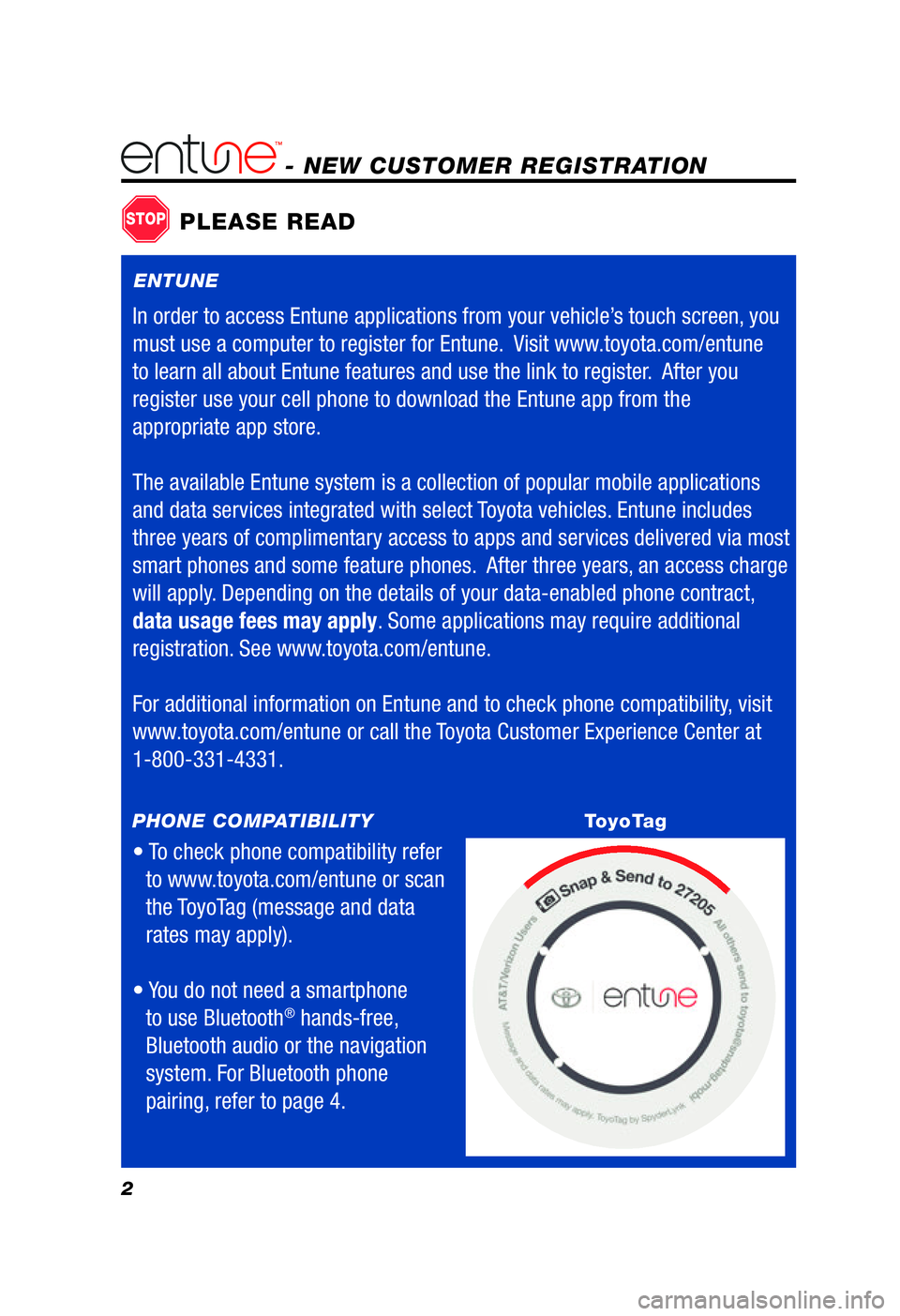 TOYOTA PRIUS V 2012 Accessories, Audio & Navigation (in English) 2
step4
DOWNLOADING ENTUNE\C APP TO YOUR PHONE\C
Using your cell ph\(one, connect to your a\(pp store (i\funes App store, Black\berry App World, Andriod Market) and\( search
for Entune and download.
TOYOTA PRIUS V 2012 Accessories, Audio & Navigation (in English) 2
step4
DOWNLOADING ENTUNE\C APP TO YOUR PHONE\C
Using your cell ph\(one, connect to your a\(pp store (i\funes App store, Black\berry App World, Andriod Market) and\( search
for Entune and download.