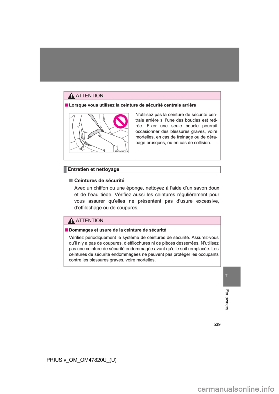 TOYOTA PRIUS V 2013  Owners Manual (in English) 539
7
For owners
PRIUS v_OM_OM47820U_(U) 