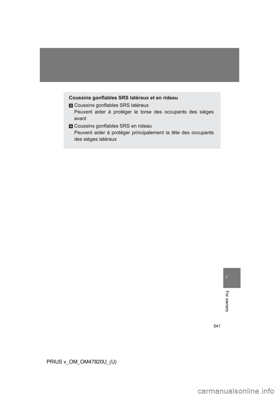 TOYOTA PRIUS V 2013 Owners Manual (in English) 541
7
For owners
PRIUS v_OM_OM47820U_(U) TOYOTA PRIUS V 2013 Owners Manual (in English) 541
7
For owners
PRIUS v_OM_OM47820U_(U)