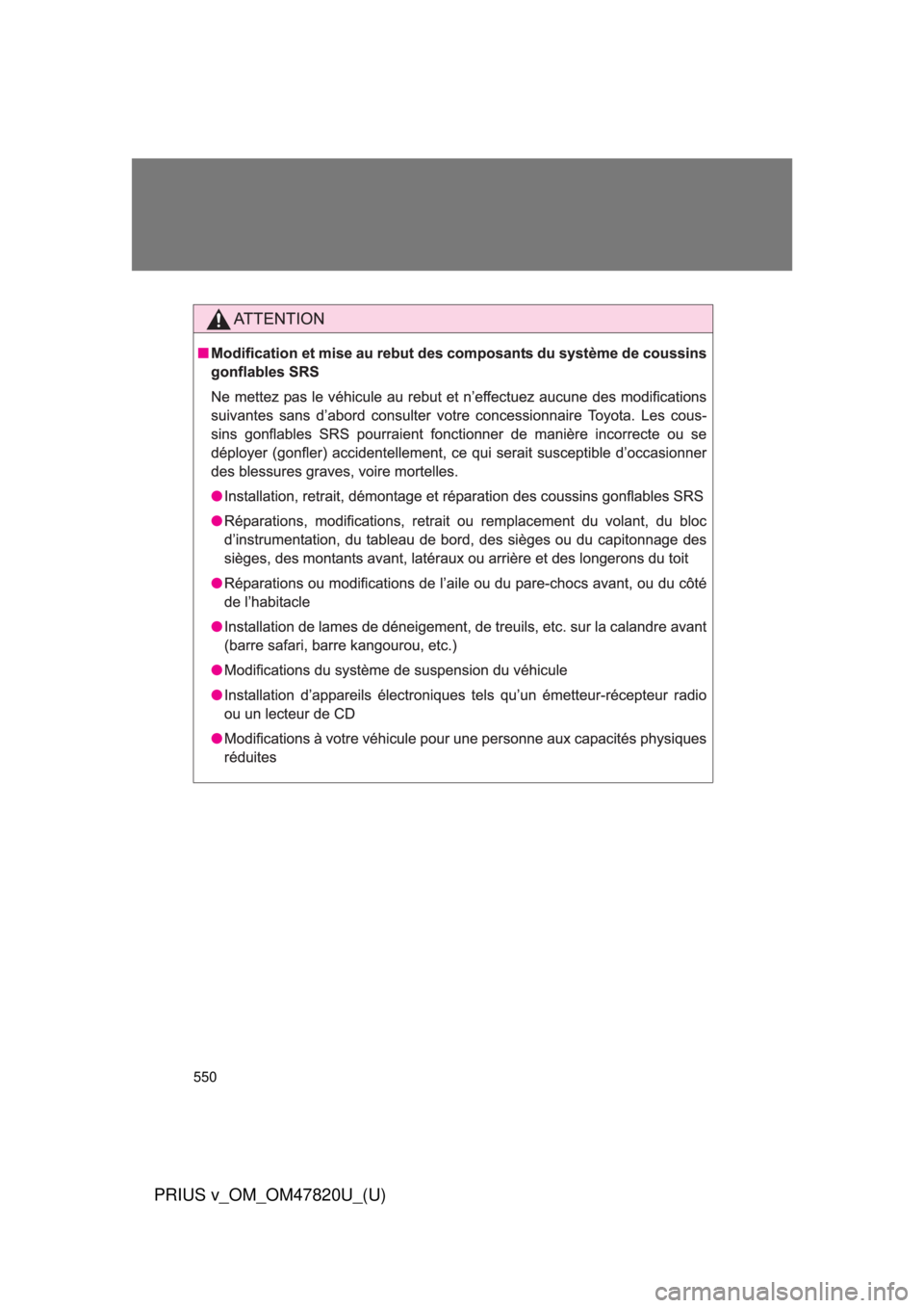 TOYOTA PRIUS V 2013 Owners Manual (in English) 550
PRIUS v_OM_OM47820U_(U) TOYOTA PRIUS V 2013 Owners Manual (in English) 550
PRIUS v_OM_OM47820U_(U)