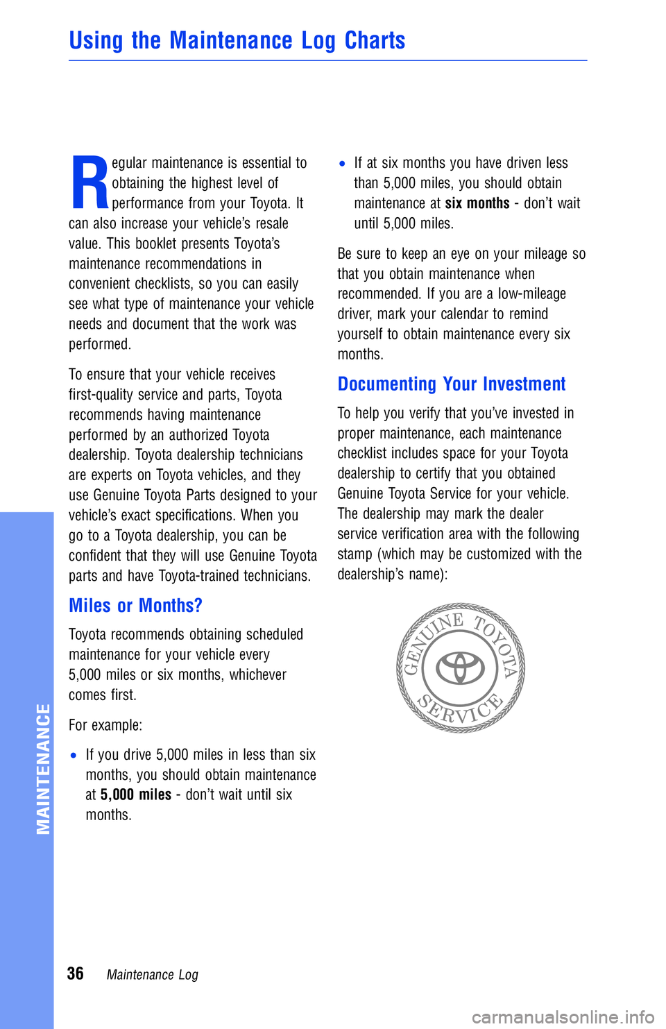 TOYOTA RAV4 2018 Warranties & Maintenance Guides (in English) R
egular maintenance is essential to
obtaining the highest level of
performance from your Toyota. It
can also increase your vehicle’s resale
value. This booklet presents Toyota’s
maintenance recom TOYOTA RAV4 2018 Warranties & Maintenance Guides (in English) R
egular maintenance is essential to
obtaining the highest level of
performance from your Toyota. It
can also increase your vehicle’s resale
value. This booklet presents Toyota’s
maintenance recom