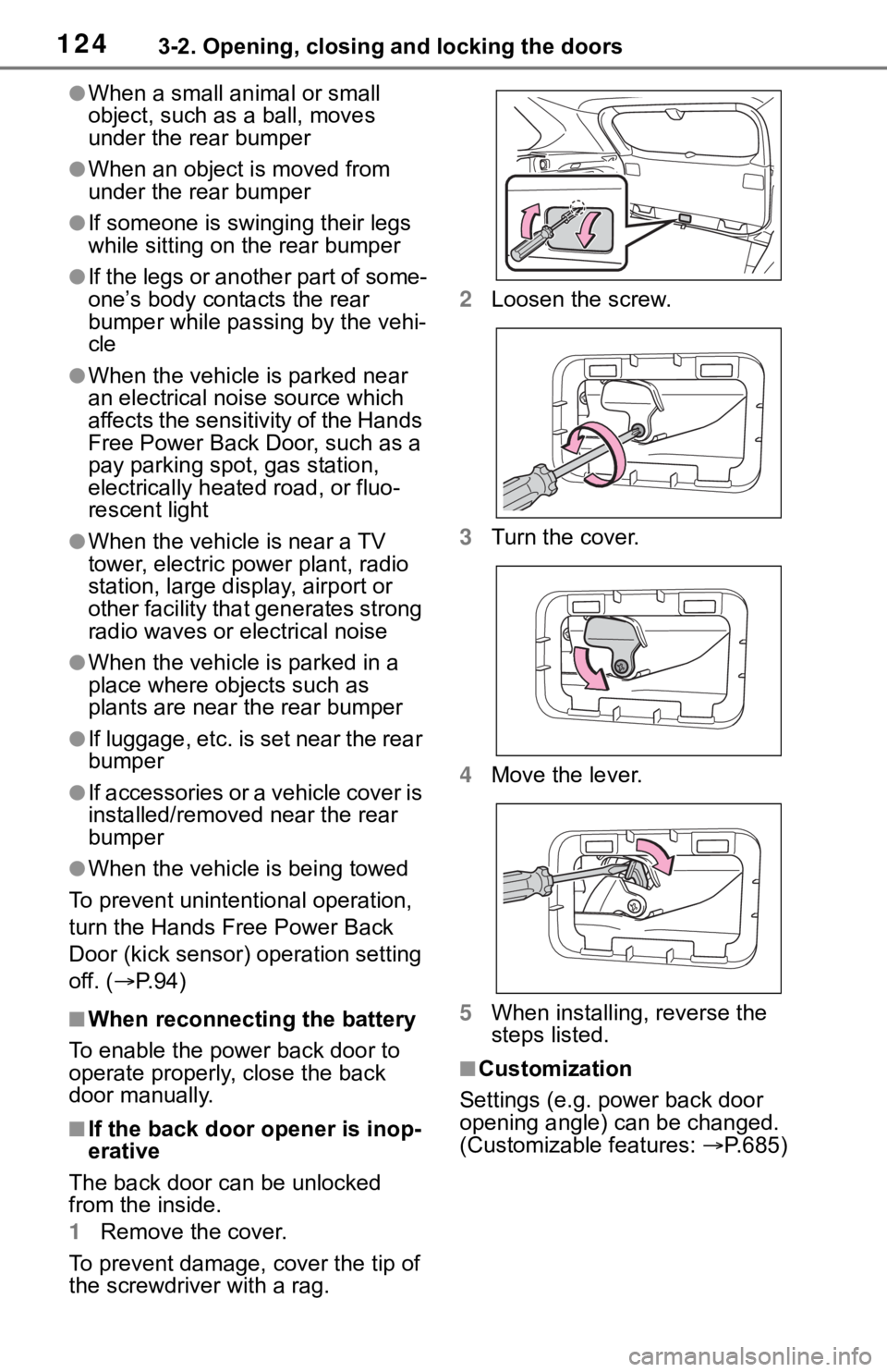 TOYOTA RAV4 2019 (in English) User Guide 1243-2. Opening, closing and locking the doors
●When a small animal or small
object, such as a ball, moves
under the rear bumper
●When an object is moved from
under the rear bumper
●If someon TOYOTA RAV4 2019 (in English) User Guide 1243-2. Opening, closing and locking the doors
●When a small animal or small
object, such as a ball, moves
under the rear bumper
●When an object is moved from
under the rear bumper
●If someon