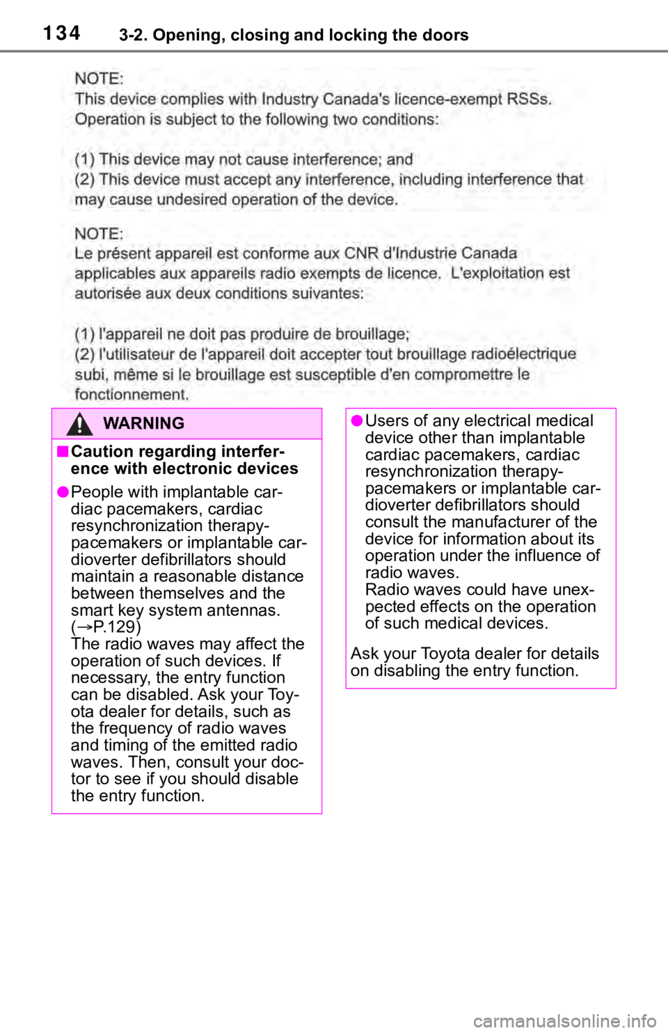 TOYOTA RAV4 2019 Owners Manual (in English) 1343-2. Opening, closing and locking the doors
WA R N I N G
■Caution regarding interfer-
ence with electronic devices
●People with implantable car-
diac pacemakers, cardiac
resynchronization ther TOYOTA RAV4 2019 Owners Manual (in English) 1343-2. Opening, closing and locking the doors
WA R N I N G
■Caution regarding interfer-
ence with electronic devices
●People with implantable car-
diac pacemakers, cardiac
resynchronization ther