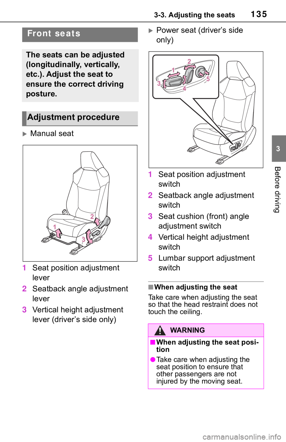 TOYOTA RAV4 2019 Owners Manual (in English) 1353-3. Adjusting the seats
3
Before driving
3-3.Adjusting the seats
Manual seat
1 Seat position adjustment
lever
2 Seatback angle adjustment
lever
3 Vertical height adjustment
lever (driver’s TOYOTA RAV4 2019 Owners Manual (in English) 1353-3. Adjusting the seats
3
Before driving
3-3.Adjusting the seats
Manual seat
1 Seat position adjustment
lever
2 Seatback angle adjustment
lever
3 Vertical height adjustment
lever (driver’s