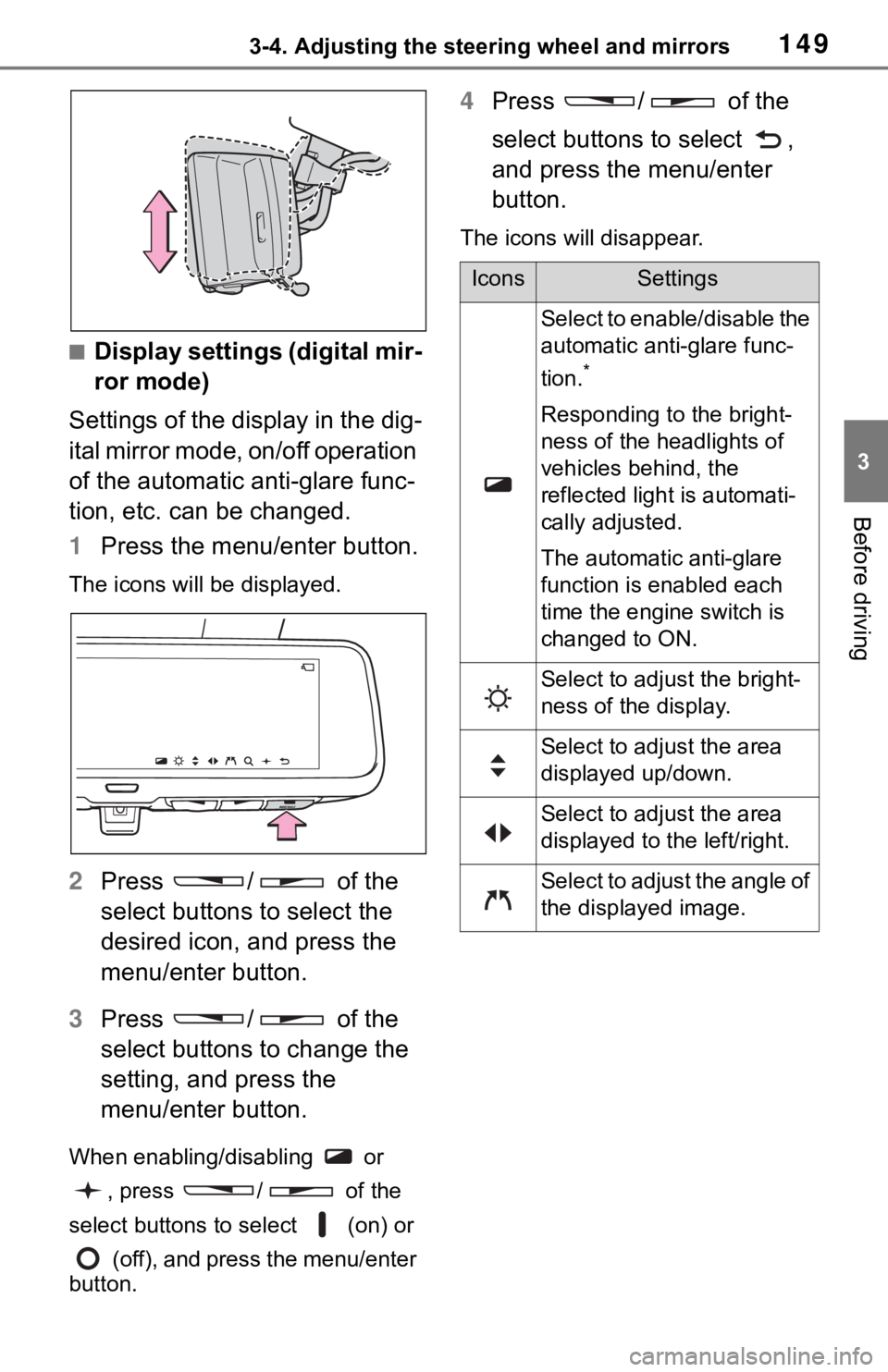 TOYOTA RAV4 2019 Owners Manual (in English) 1493-4. Adjusting the steering wheel and mirrors
3
Before driving
■Display settings (digital mir-
ror mode)
Settings of the display in the dig-
ital mirror mode, on/off operation
of the automatic a TOYOTA RAV4 2019 Owners Manual (in English) 1493-4. Adjusting the steering wheel and mirrors
3
Before driving
■Display settings (digital mir-
ror mode)
Settings of the display in the dig-
ital mirror mode, on/off operation
of the automatic a