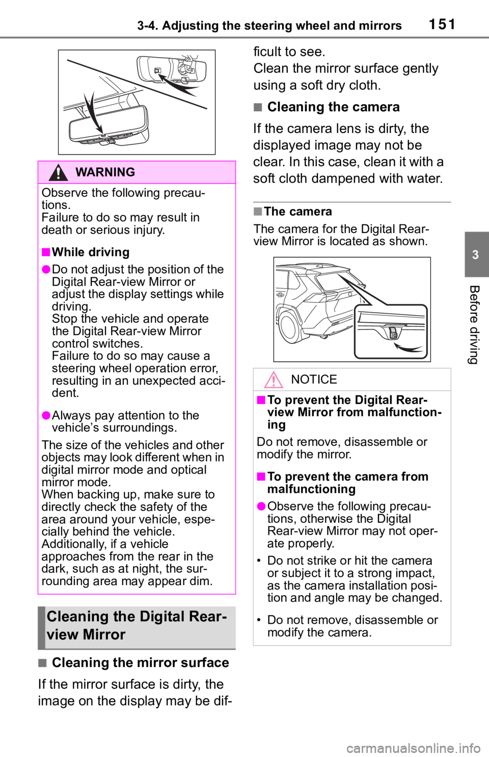 TOYOTA RAV4 2019 Owners Manual (in English) 1513-4. Adjusting the steering wheel and mirrors
3
Before driving
■Cleaning the mirror surface
If the mirror surface is dirty, the
image on the display may be dif- ficult to see.
Clean the mirror s TOYOTA RAV4 2019 Owners Manual (in English) 1513-4. Adjusting the steering wheel and mirrors
3
Before driving
■Cleaning the mirror surface
If the mirror surface is dirty, the
image on the display may be dif- ficult to see.
Clean the mirror s